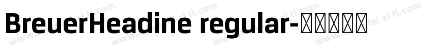 BreuerHeadine regular字体转换